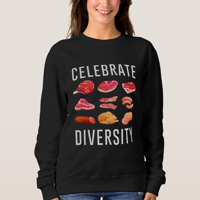 Sudadera Celebra la diversidad de la ropa de memes de carne (Anverso)