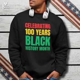 Sudadera Celebrating 100 Yrs Black HIstory Month Centennial
