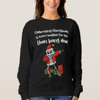 Sudadera Celebrating Christmas With Dead Santa Claus