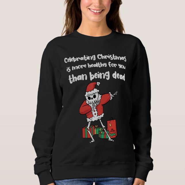 Sudadera Celebrating Christmas With Dead Santa Claus (Anverso)