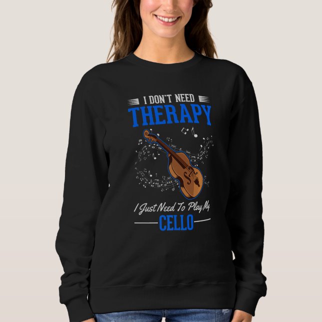 Sudadera Cello Therapy Cello Player Cellist (Anverso)