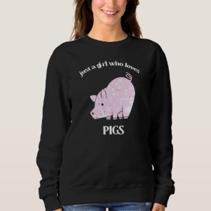 Sudadera Cerdo Solo Una Chica Que Ama Cerdos Mujeres Granja