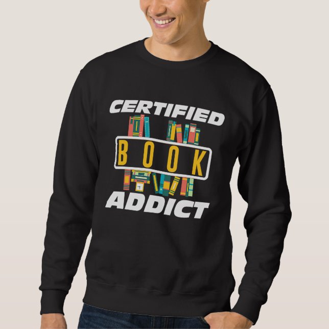 Sudadera Certified Book Addict Books Reading Novel (Anverso)