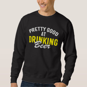 Sudadera Cerveza Bastante Bueno Beber Cerveza