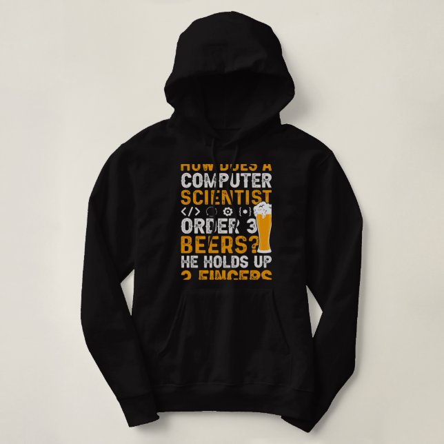 Sudadera Cerveza: ¿Cómo Un Científico Pide 3 Cervezas Que T (Diseño del anverso)