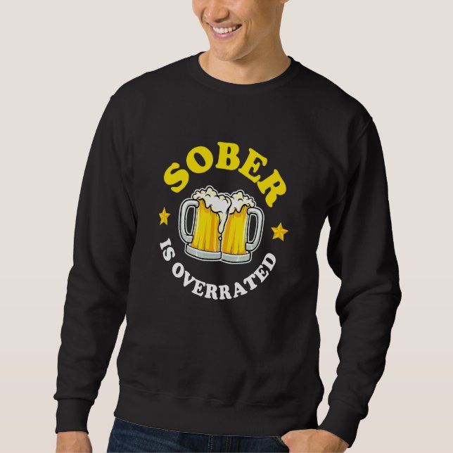 Sudadera Cerveza de beber sobrio es sobrevalorada (Anverso)