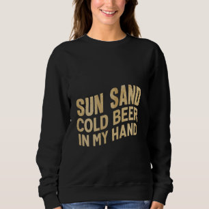 Sudadera Cerveza Fría De Arena Solar En Mi Mano -