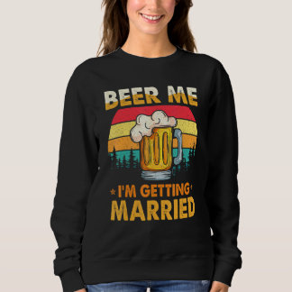 Sudadera Cerveza para mí, me estoy casando Cerveza para la