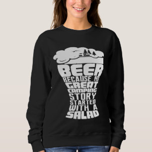 Sudadera Cerveza Porque Ninguna Gran Historia De Camping Co