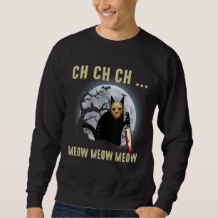 Sudadera Ch Ch Ch Meow Meow Horror Scary Gato Halloween