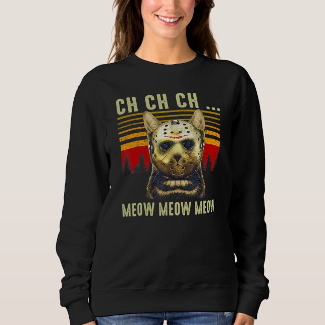 Sudadera Ch Ch Ch Meow Meow Scary Friday Costume Halloween  (Anverso)