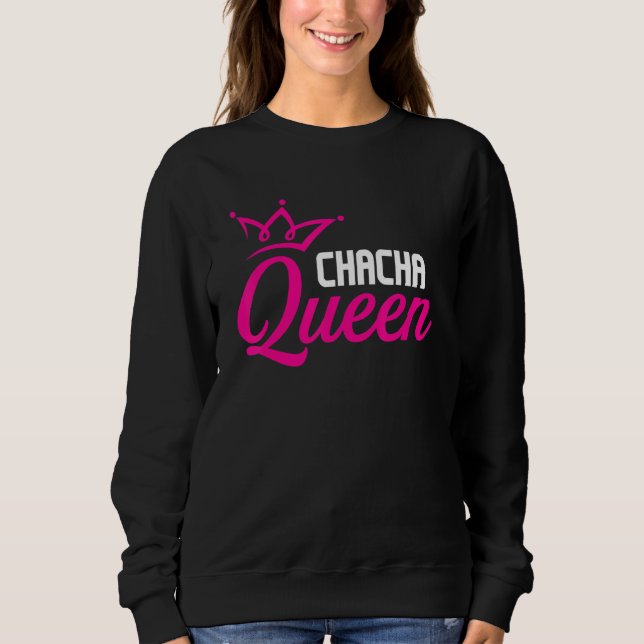 Sudadera Chacha Queen Ballroom Instructor de baile Dance P (Anverso)