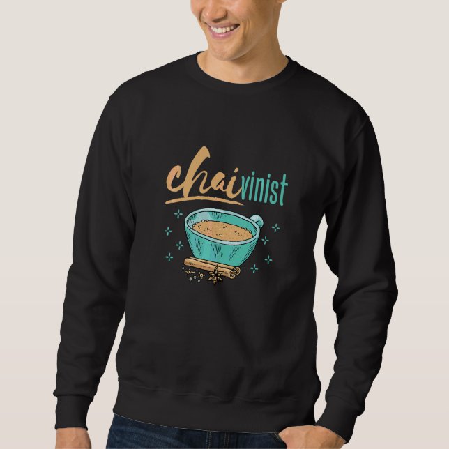 Sudadera Chai Tea Chaivinist (Anverso)