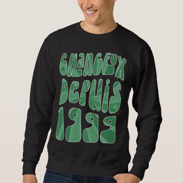 Sudadera Chanceux Depuis 1999 24 Ans Anniversaire St Patric (Anverso)