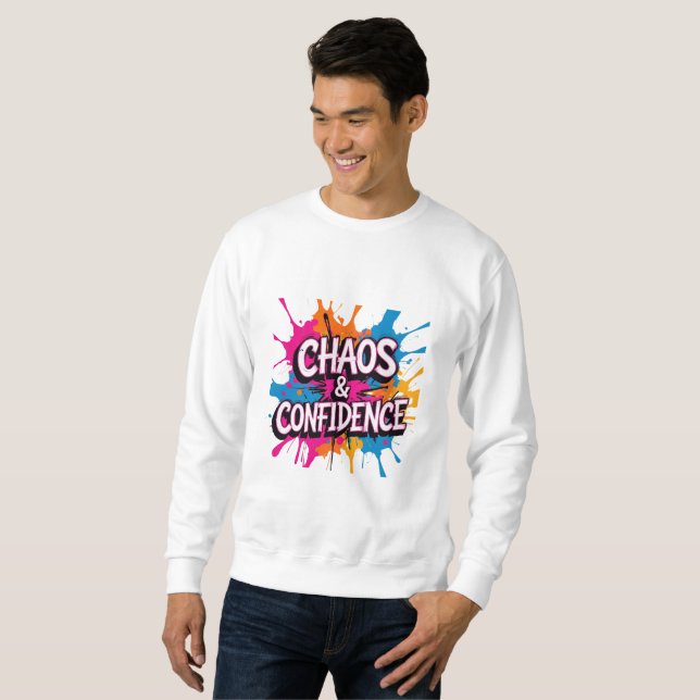 Sudadera Chaos & Confidence" Color Splash Quote Design  (Anverso completo)