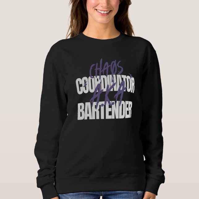 Sudadera Chaos Coordinator A K A Bartender (Anverso)