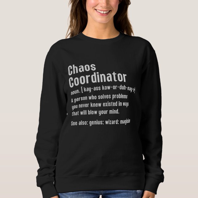 Sudadera Chaos Coordinator Definition Person Who Solves Cha (Anverso)