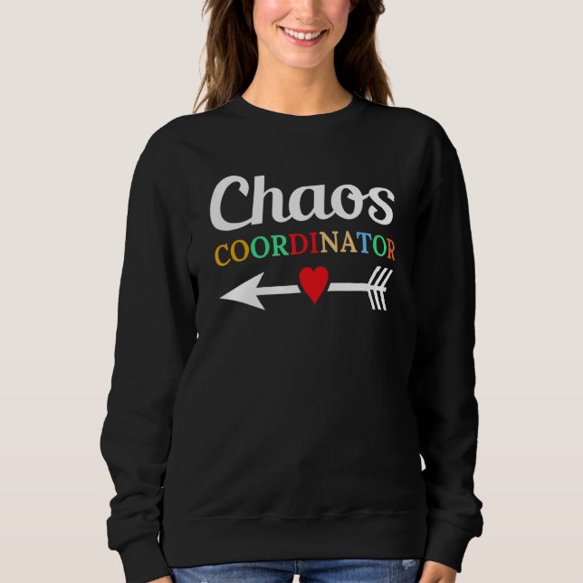 Sudadera Chaos Coordinator Education Instructor Preschool t (Anverso)