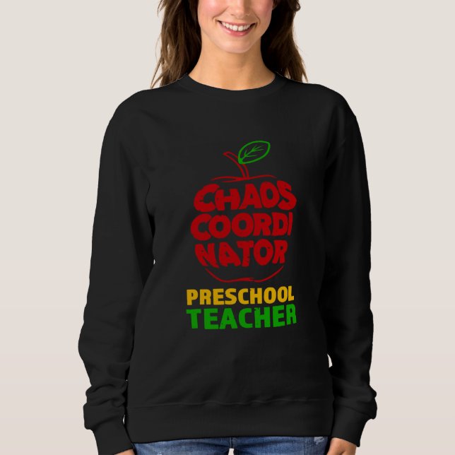 Sudadera Chaos Coordinator Preschool Teacher (Anverso)