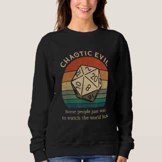 Sudadera Chaotic Evil Some people just want to watch the wo