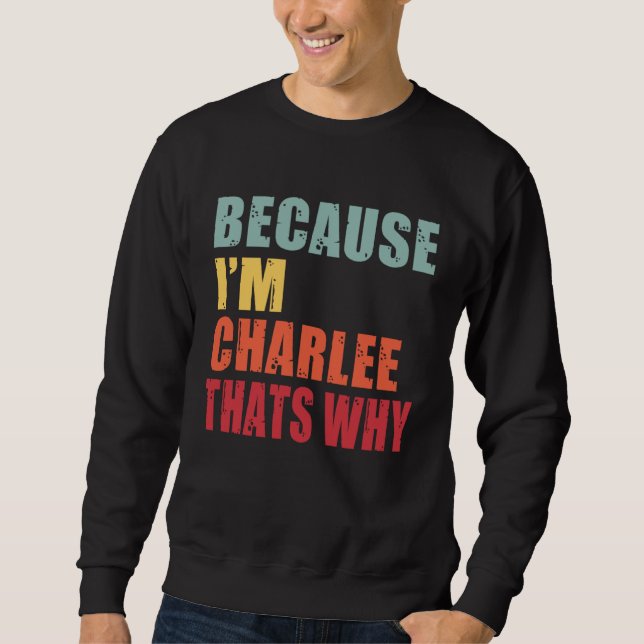 Sudadera Charlee I m Everyone is Talking About Charlee (Anverso)