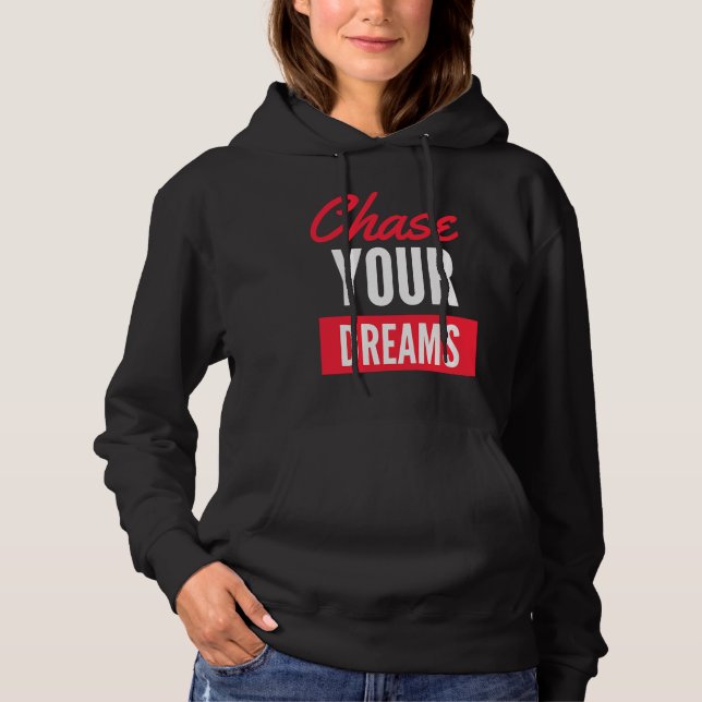 Sudadera Chase Your Dreams with Determination and Style (Anverso)