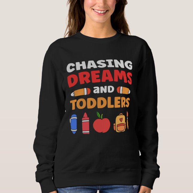 Sudadera Chasing Dreams And Toddlers Childcare Daycare Prov (Anverso)
