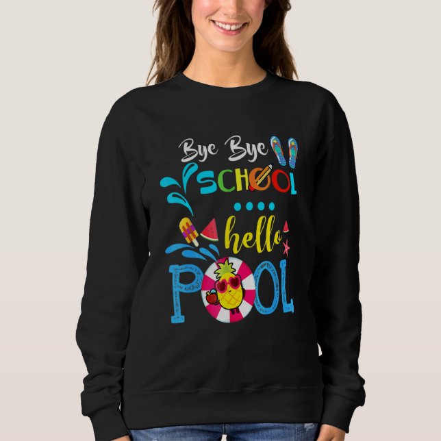Sudadera Chau Bye School Hello Pool Para Profesores Estudia (Anverso)