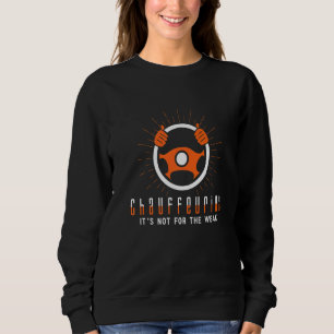 Sudadera Chauffeting No es para el débil conductor de coche