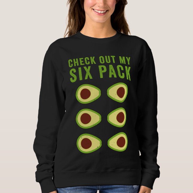 Sudadera Check Out My Six Pack Avocado Fitness  Gym Graphic (Anverso)