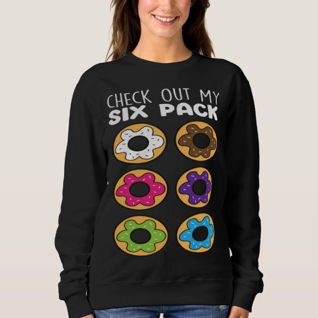 Sudadera Check Out My Six Pack  Donut Food   Donuts (Anverso)