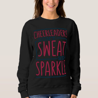 Sudadera Cheerleaders Don't Sweat We Sparkle Cheering Cheer