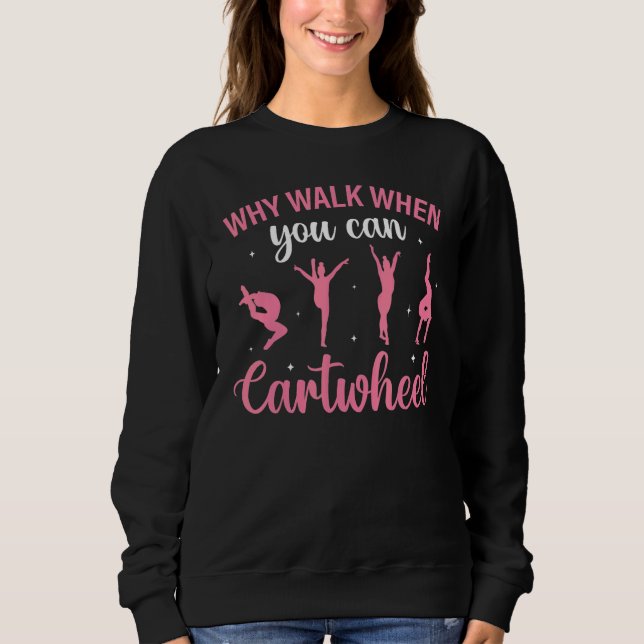 Sudadera Cheerleading Saying Slogan   Why Walk When You Can (Anverso)