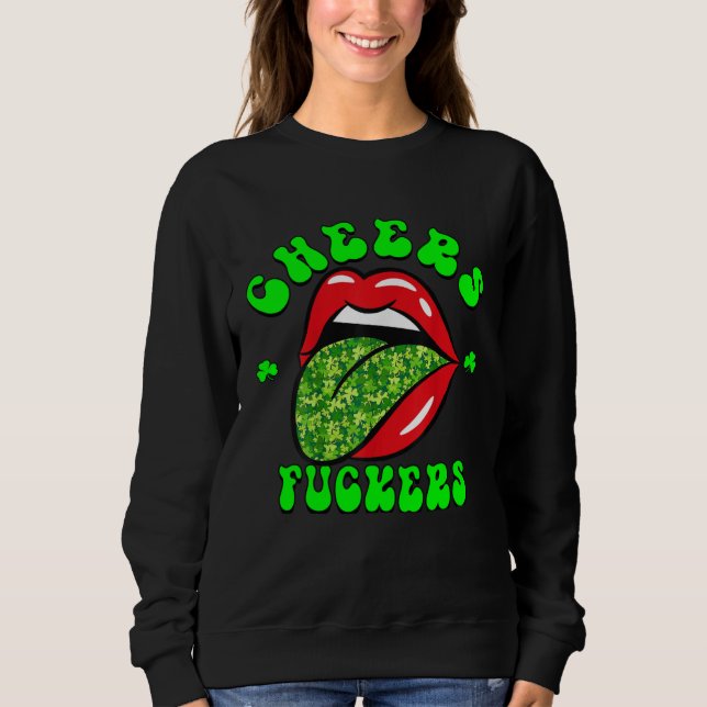 Sudadera Cheers F ckers St Patricks Day Lips Beer Drinking  (Anverso)