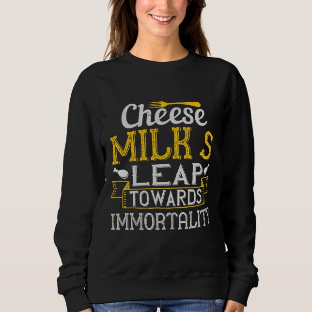 Sudadera Cheese Milk’S Leap Towards Immortality (Anverso)