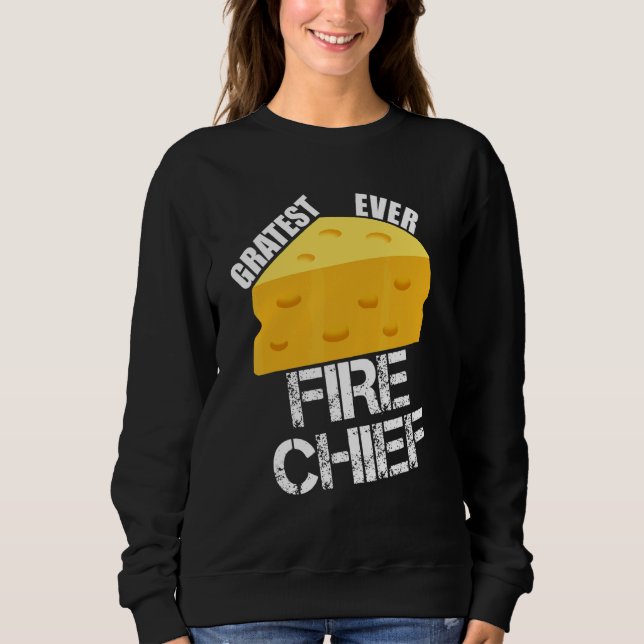 Sudadera Cheese Pun Gratest Ever Fire Chief  Firefighting H (Anverso)
