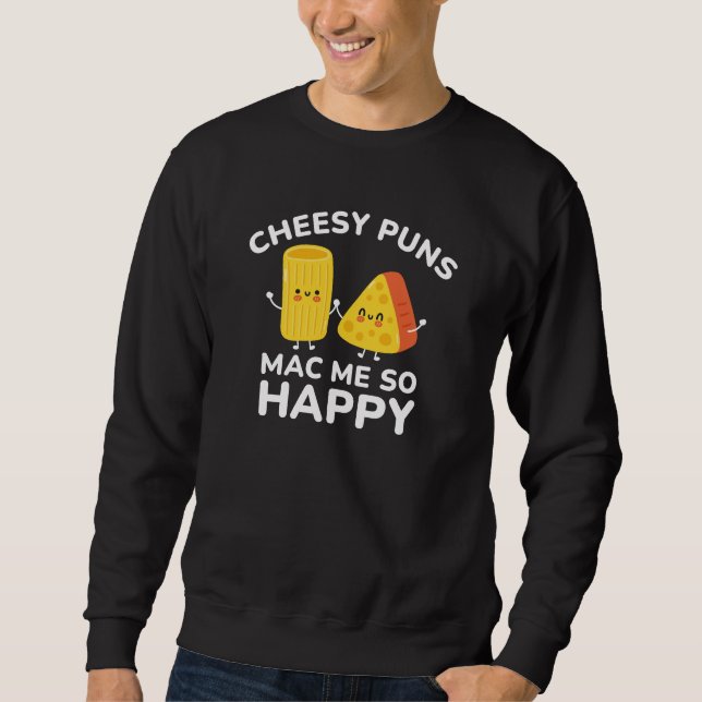 Sudadera Cheesy Puns Mac Me So Happy (Anverso)