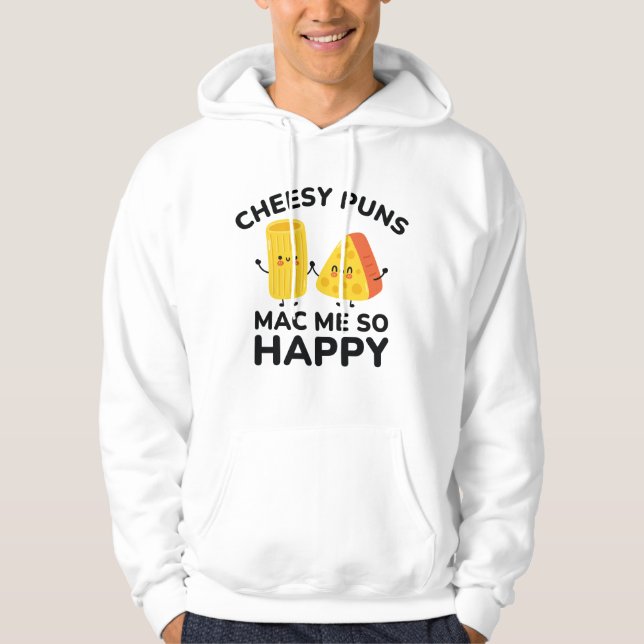 Sudadera Cheesy Puns Mac Me So Happy (Anverso)