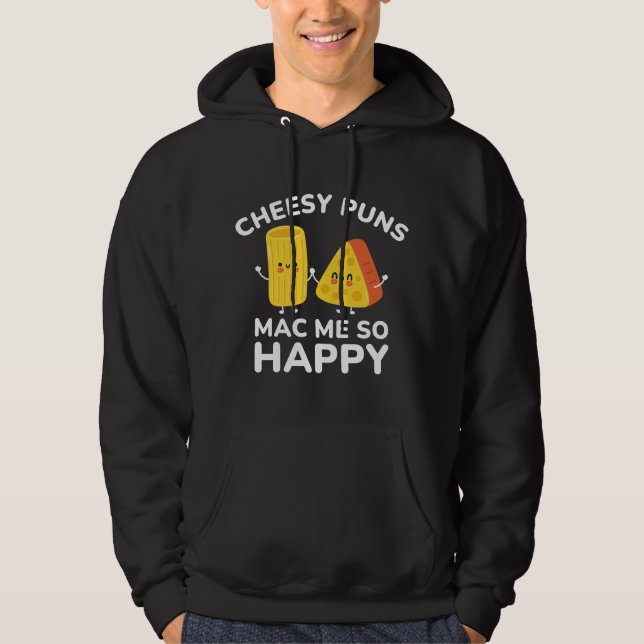 Sudadera Cheesy Puns Mac Me So Happy (Anverso)
