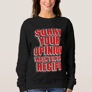 Sudadera Chef Cook Shirt Lamentó Que Su Opinión No Estuvier