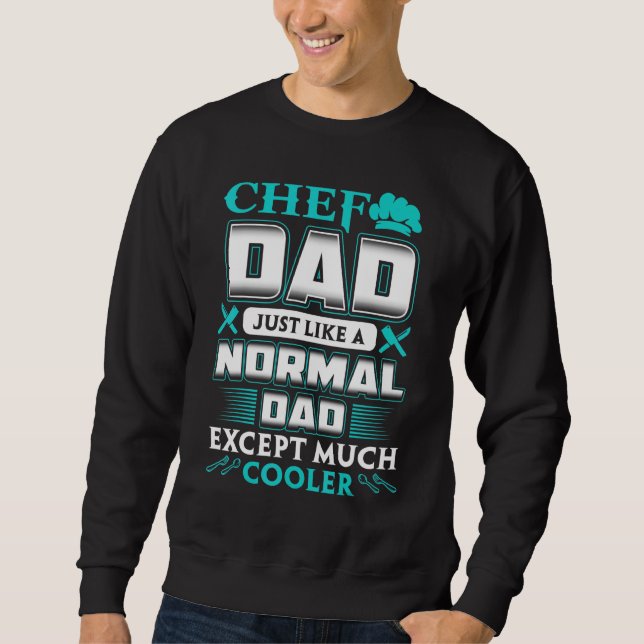Sudadera Chef Dad Igual Que Un Papá Normal Excepto Mucho Má (Anverso)