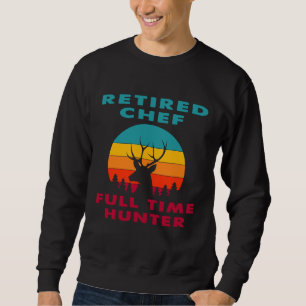 Sudadera Chef Jubilado Cazador a Tiempo Completo Caza Jubil