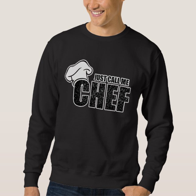 Sudadera Chef Koch   Just call me chef for a cook (Anverso)