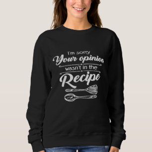 Sudadera Chef O Cocina Tu Opinión No Estaba En La Receta