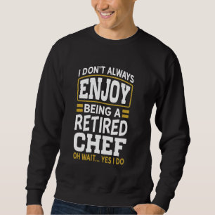 Sudadera Chef retirado no disfruta jubilado