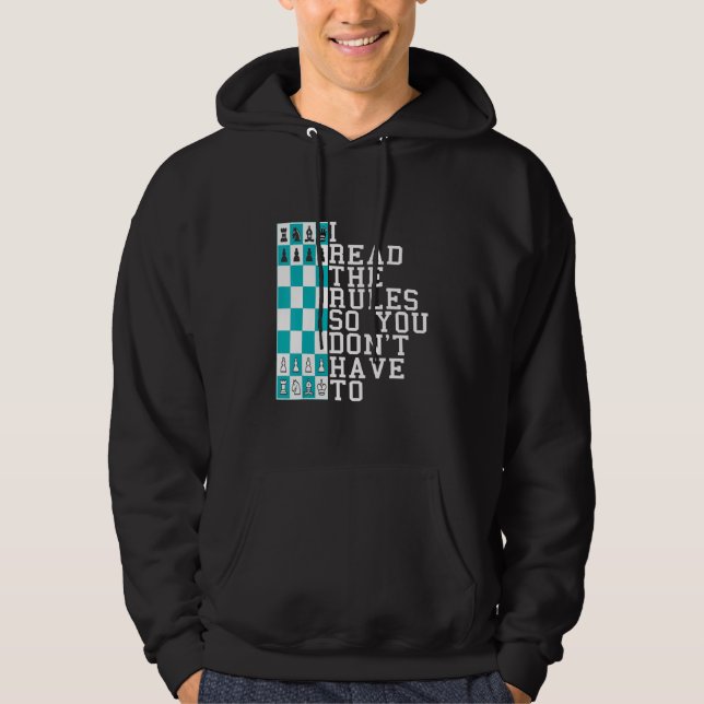 Sudadera Chess I Read The Rules So You Don't Have To Presen (Anverso)