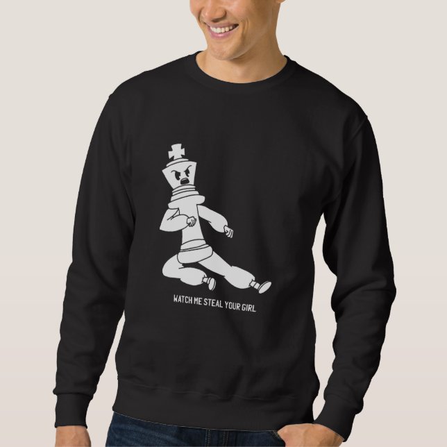 Sudadera Chess King Watch Me Roba Su Chica (Anverso)