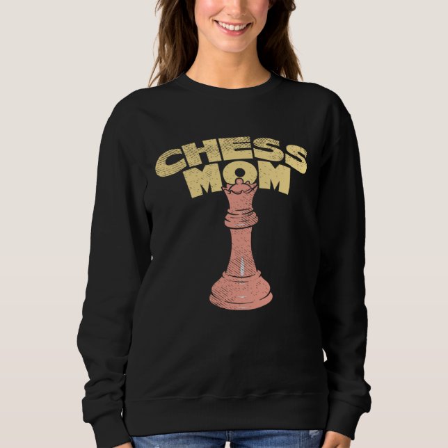 Sudadera Chess Player Board Game  I Chess Mom (Anverso)