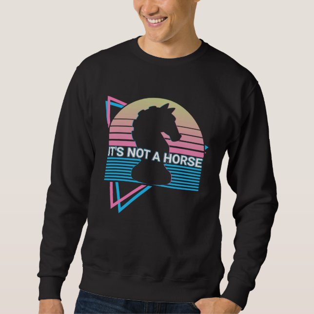 Sudadera Chess Retro It s Not A Horse (Anverso)