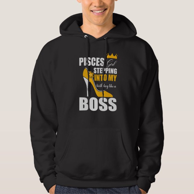 Sudadera Chica De Pisces Entrando A Mi Cumpleaños Como Jefe (Anverso)